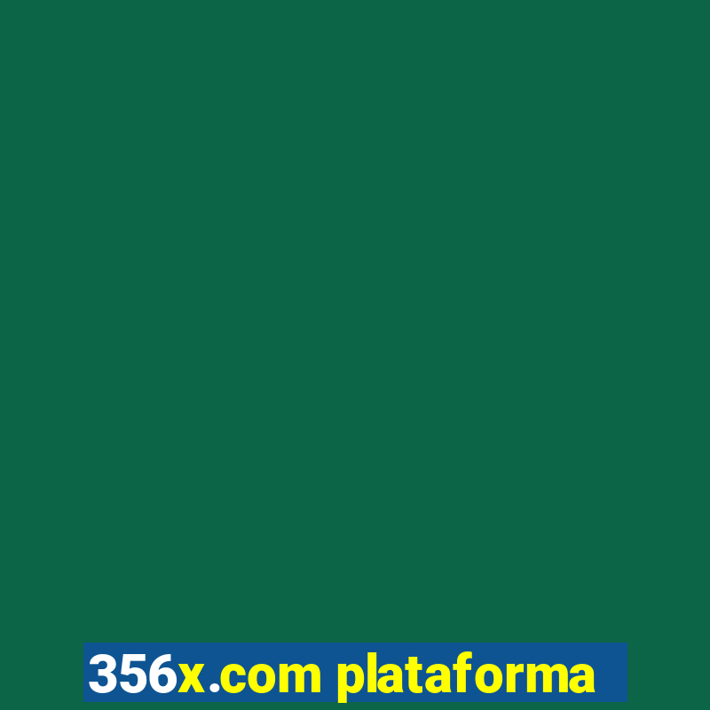 356x.com plataforma